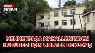 Mehmetpaşa’da Huzurevi İçin Umutlu Bekleyiş