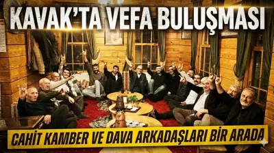 Kavak’ta Vefa Buluşması: Cahit Kamber ve Dava Arkadaşları Bir Arada