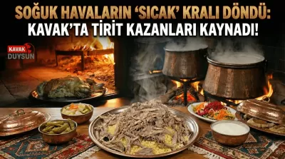 Soğuk Havaların "Sıcak" Kralı Döndü: Kavak’ta Tirit Kazanları Kaynadı