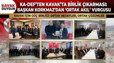 KA-DEF’ten Kavak’ta Birlik Çıkarması: Başkan Korkmaz’dan ‘Ortak Akıl’ Vurgusu