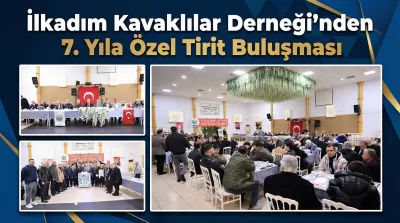 İlkadım Kavaklılar Derneği’nden 7. Yıla Özel Tirit Buluşması