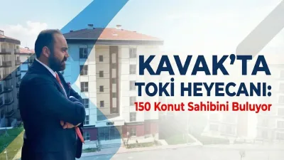 Kavak’ta TOKİ Heyecanı: 150 Konut Sahibini Buluyor