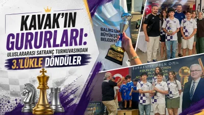 Kavak'ın Gururları: Uluslararası Satranç Turnuvasından 3.'lükle Döndüler