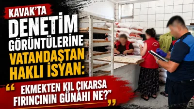 Kavak'ta Denetim Görüntülerine Vatandaştan Haklı İsyan: "Ekmekten Kıl Çıkarsa Fırıncının Günahı Ne?"