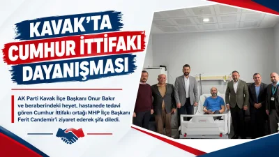 Cumhur İttifakı Kavak'ta Tek Yürek: Başkan Bakır'dan Candemir'e Geçmiş Olsun Ziyareti
