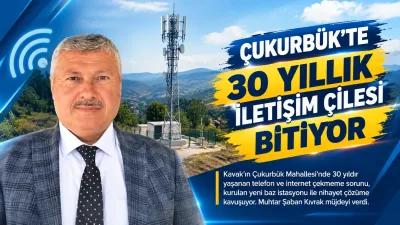 Çukurbük Mahallesi'nin 30 Yıllık İletişim Sorunu Çözüldü: Baz İstasyonu Kuruldu