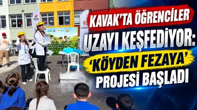 Kavak'ta Bilim Şenliği: 'Köyden Fezaya' Projesi Akbelen Ortaokulu'nda Başladı